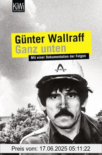 Binding : Taschenbuch, Edition : 21, Label : KiWi-Paperback, Publisher : KiWi-Paperback, NumberOfItems : 1, medium : Taschenbuch, numberOfPages : 448, publicationDate : 1985-01-01, authors : Günter Wallraff, languages : german, ISBN : 3462019244