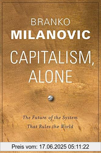 Binding : Gebundene Ausgabe, Label : Harvard University Press, Publisher : Harvard University Press, medium : Gebundene Ausgabe, numberOfPages : 287, publicationDate : 2019-10-15, releaseDate : 2019-10-15, authors : Branko Milanovic, ISBN : 0674987594