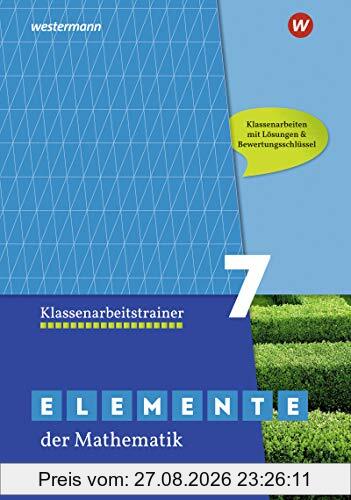 Elemente der Mathematik Klassenarbeitstrainer - Ausgabe für das G9 in Nordrhein-Westfalen: Klassenarbeitstrainer 7
