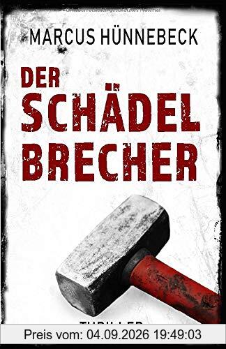 Der Schädelbrecher: Thriller