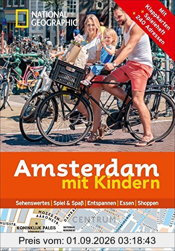 National Geographic Familien-Reiseführer Amsterdam mit Kindern (National Geographic Explorer)
