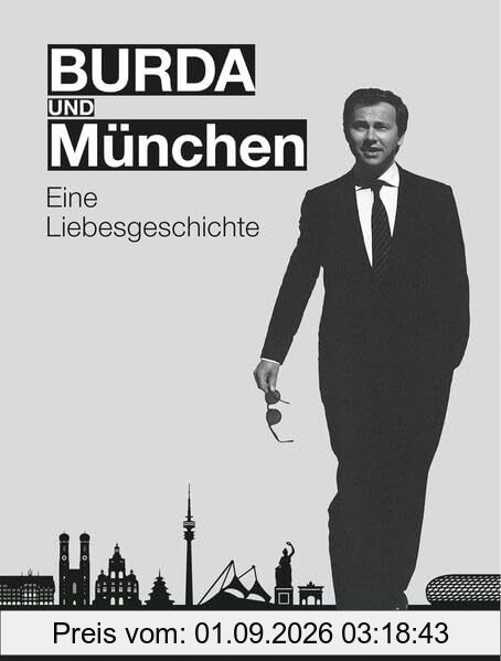 BURDA und MÜNCHEN: Eine Liebesgeschichte