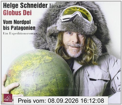 Globus Dei: Vom Nordpol bis Patagonien. Ein Expeditionsroman
