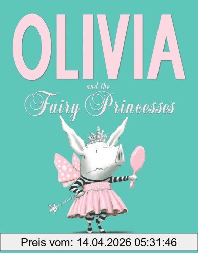 Ian Falconer Olivia And The Fairy Princesses