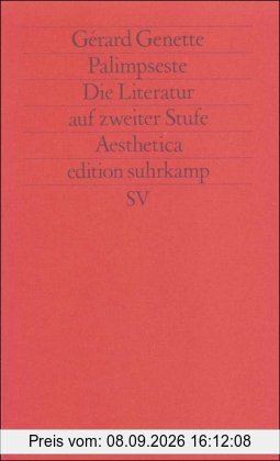 Palimpseste: Die Literatur auf zweiter Stufe: Die Literatur auf zweiter Stufe. (Aesthetica) (edition suhrkamp)