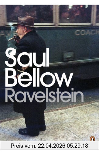 Saul Bellow Ravelstein (Penguin Modern Classics)
