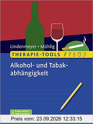 Therapie-Tools Alkohol- und Tabakabhängigkeit: Mit E-Book inside und Arbeitsmaterial
