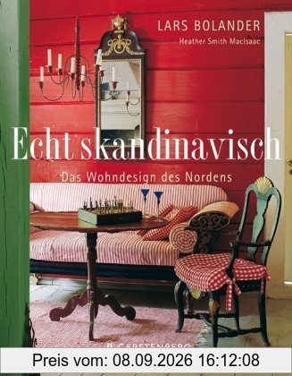 Echt skandinavisch - Wohndesigns des Nordens: Das Wohndesign des Nordens