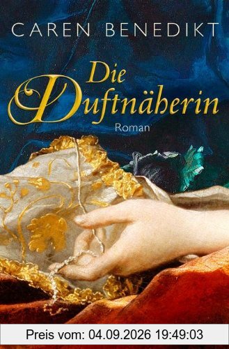 Die Duftnäherin: Roman