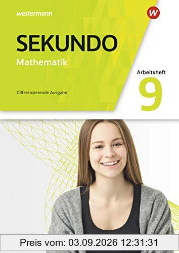 Sekundo - Mathematik für differenzierende Schulformen - Allgemeine Ausgabe 2018: Arbeitsheft mit Lösungen 9