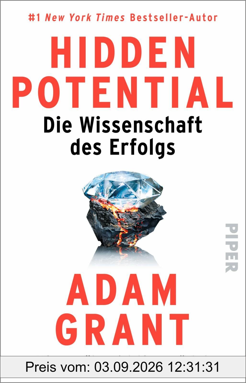 Hidden Potential – Die Wissenschaft des Erfolgs: Wie man über sich hinauswächst | US-Organisationspsychologe zeigt, warum Erfolg keine Frage des Talents sondern der Einstellung ist