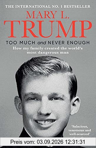Too Much and Never Enough: How My Family Created the World's Most Dangerous Man