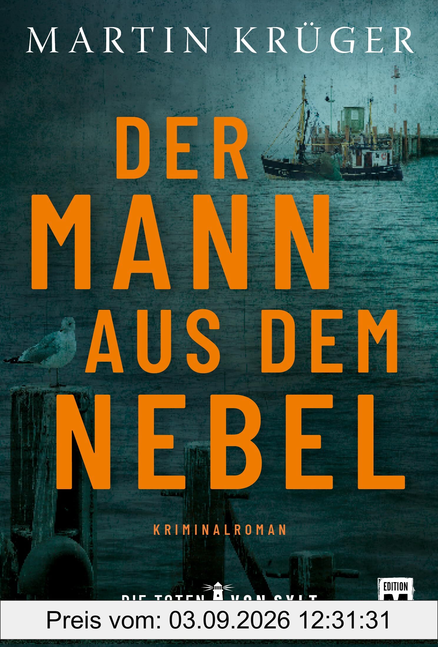 Der Mann aus dem Nebel (Die Toten von Sylt, Band 2)