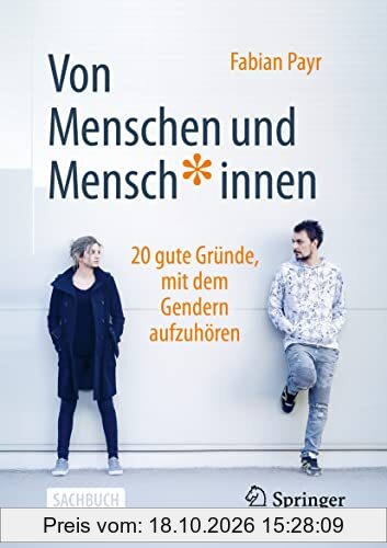 Von Menschen und Mensch*innen: 20 gute Gründe, mit dem Gendern aufzuhören