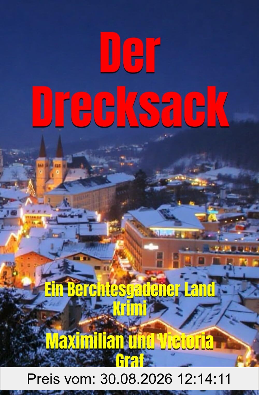 Der Drecksack: Ein Berchtesgadener Land Krimi (Fischbacher und Winkler Landkrimis, Band 3)