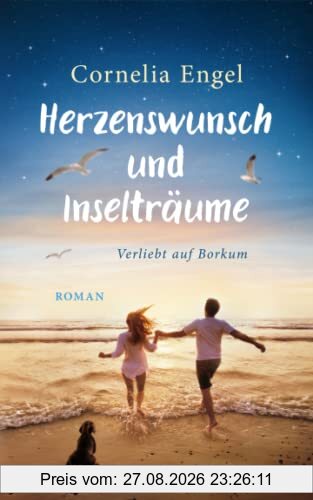Herzenswunsch und Inselträume: (Verliebt auf Borkum 3)