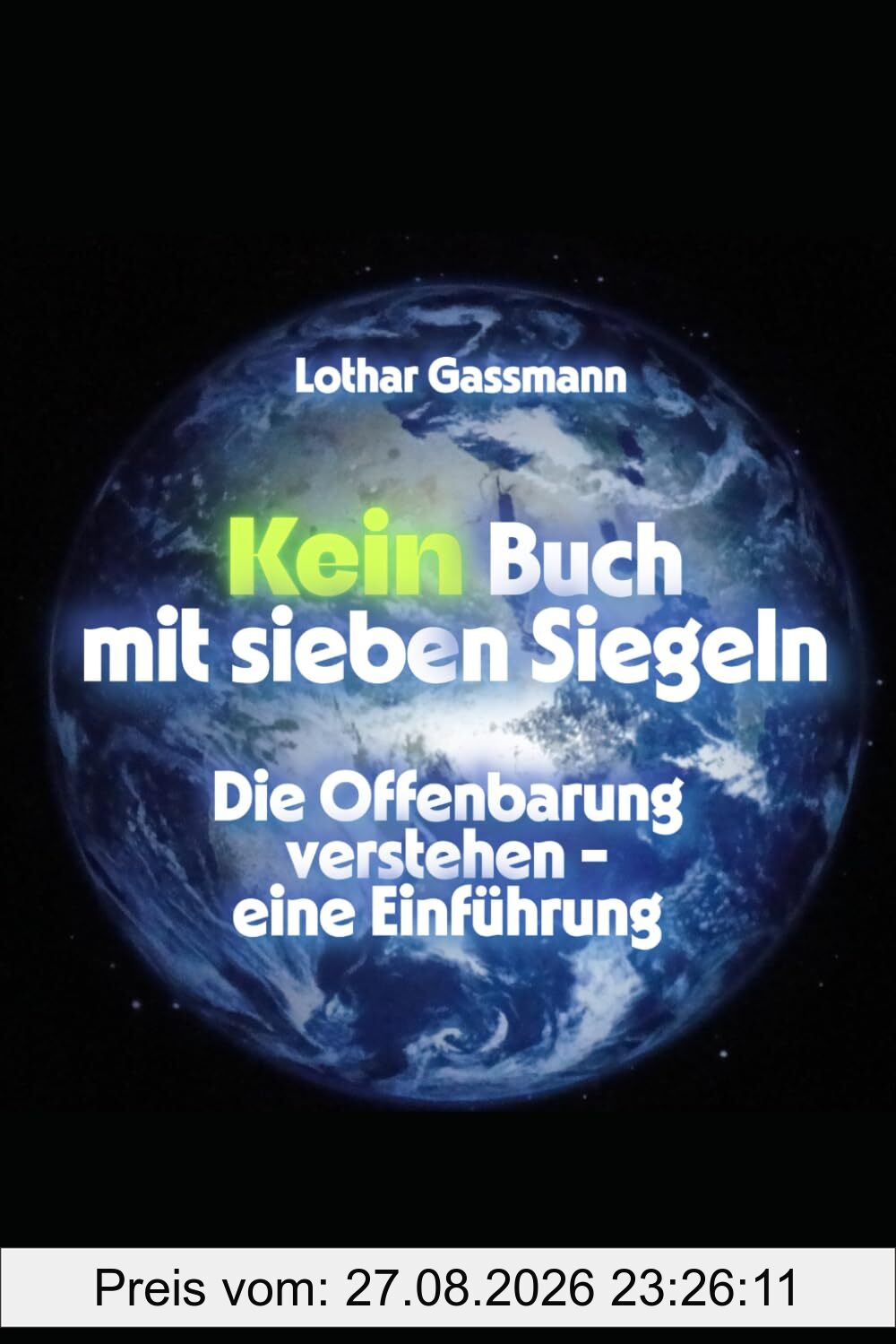 Kein Buch mit sieben Siegeln!: Die Offenbarung verstehen - eine Einführung