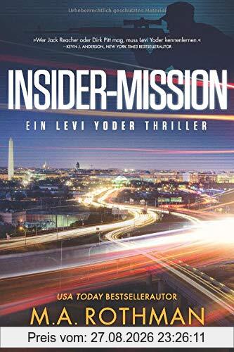 Insider-Mission (Ein Levi Yoder Thriller, Band 2)
