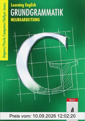 Learning English, Grundgrammatik, Ausgabe für Gymnasien, Neubearbeitung, Lehrbuch: Lehrwerkunabhängig ab Klasse 9 einsetzbar. Auf Green Line New 5 und ... Green 5 und 6 abgestimmt. Sekundarstufe I