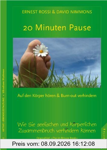 20 Minuten Pause: Wie Sie seelischen und körperlichen Zusammenbruch verhindern können