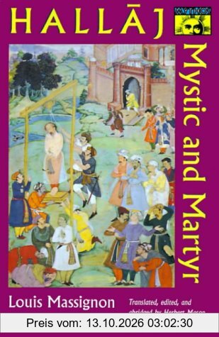 Hallaj: Mystic and Martyr - Abridged Edition (Bollingen Series, Band 134)
