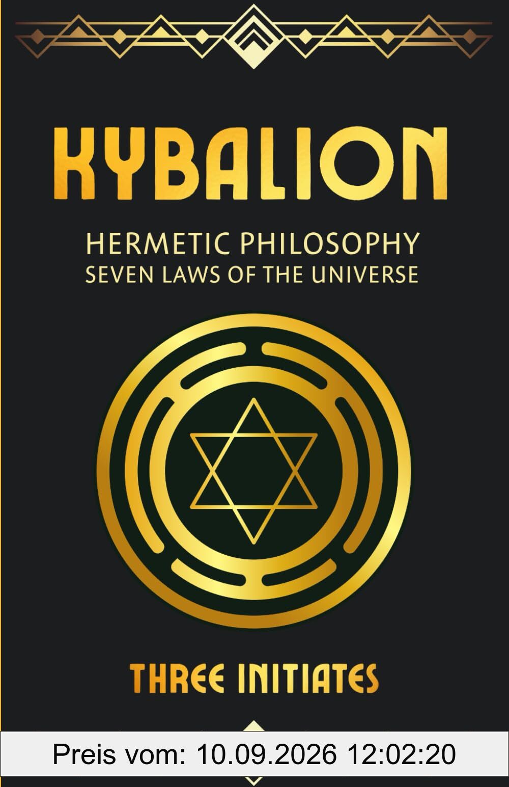 Kybalion: Hermetic Philosophy & Seven Laws of the Universe: Hermetic Philosophy & Seven Laws of the Universe (Paperback)