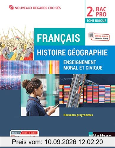 Français, histoire géographie, enseignement moral et civique 2e bac pro : tome unique : nouveaux programmes