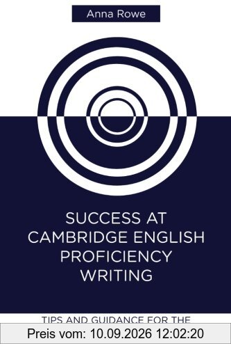 Success at Cambridge English: Proficiency Writing: Tips and guided practice for the CPE Writing test