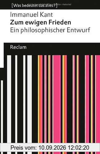 Zum ewigen Frieden: Ein philosophischer Entwurf (Was bedeutet das alles?)