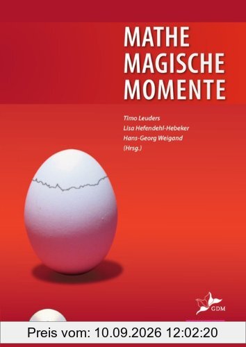 Didaktische Literatur Mathematik: Mathemagische Momente: Ein Projekt der GDM und der Deutschen Telekom Stiftung. Buch mit DVD-ROM. Exemplarische Lehr- ... Exemplarische Lehr- und Lernsituationen