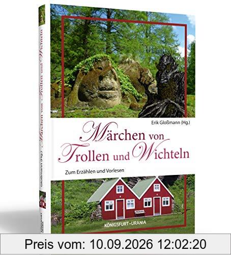 Märchen von Trollen und Wichteln: Zum Erzählen und Vorlesen