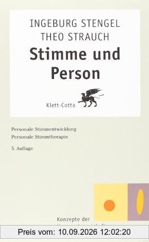 Stimme und Person: Personale Stimmentwicklung. Personale Stimmtherapie