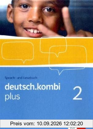 deutsch.kombi PLUS 2. Allgemeine Ausgabe für differenzierende Schulen. Schülerbuch 6. Klasse