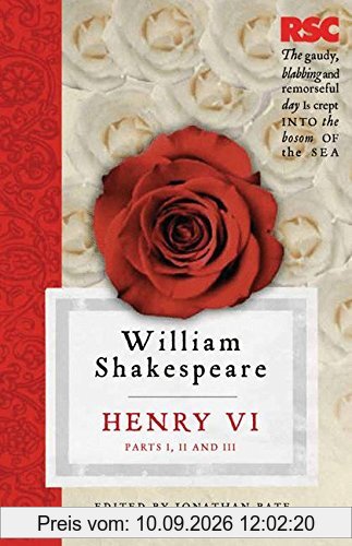 Henry VI, Parts I, II and III (The RSC Shakespeare)