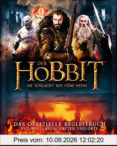 Der Hobbit: Die Schlacht der Fünf Heere - Das offizielle Begleitbuch: Figuren Landschaften Orte
