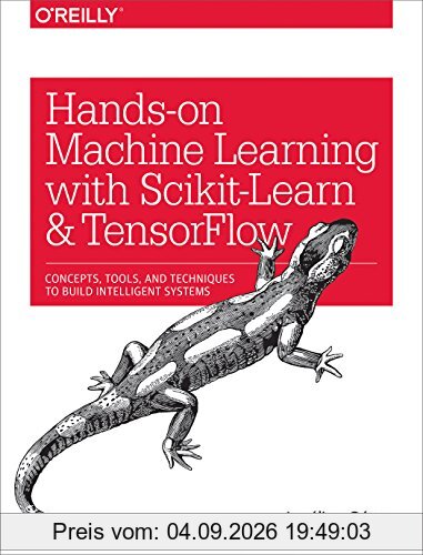 Hands-On Machine Learning with Scikit-Learn and TensorFlow: Concepts, Tools, and Techniques for Building Intelligent Systems