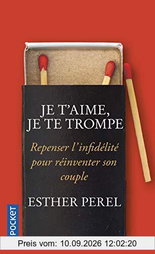 Je t'aime, je te trompe : repenser l'infidélité pour réinventer son couple