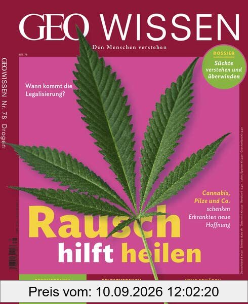 GEO Wissen / GEO Wissen 78/2022 - Rausch hilft heilen: Den Menschen verstehen