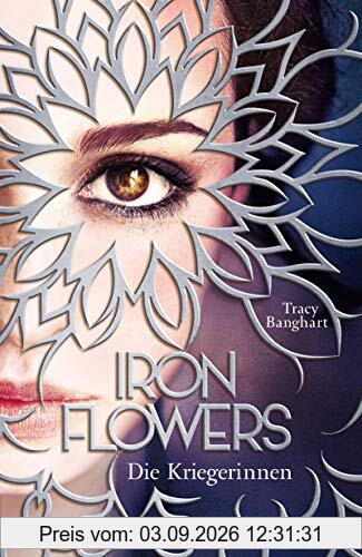 Iron Flowers 2 – Die Kriegerinnen