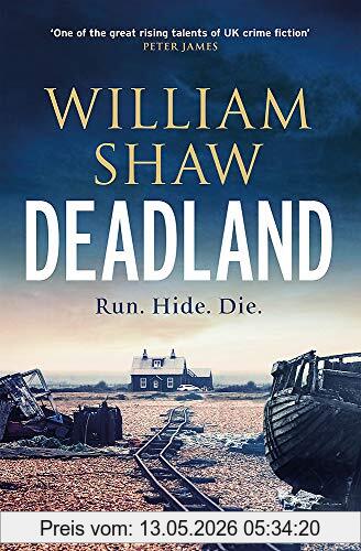 William Shaw Deadland, The Second Ingeniously Unguessable Thriller In The D S Cupidi Series (Ds Alexandra Cupidi, Band 2)