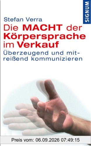 Die Macht der Körpersprache im Verkauf: Überzeugend und mitreißend kommunizieren