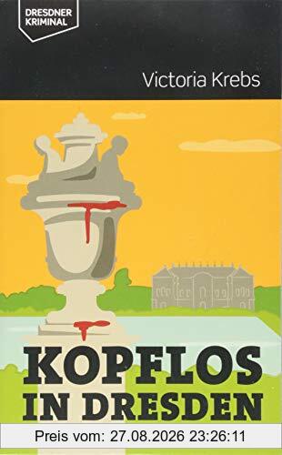 Kopflos in Dresden