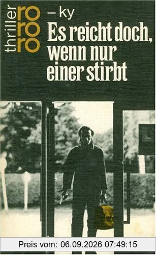 Es reicht doch, wenn nur einer stirbt.