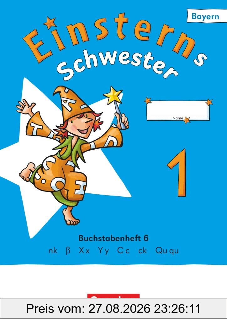Einsterns Schwester - Erstlesen - Ausgabe Bayern 2025 - 1. Jahrgangsstufe: Buchstabenheft 6
