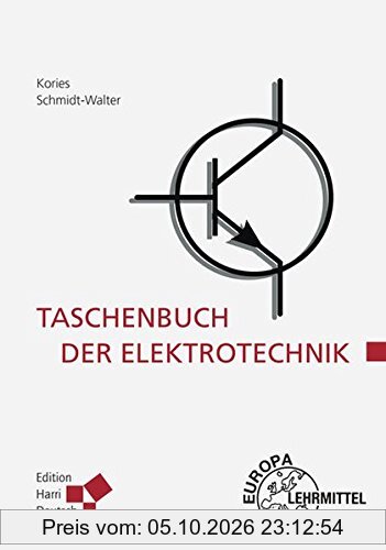 Taschenbuch der Elektrotechnik: Grundlagen und Elektronik