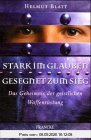 Stark im Glauben - Gesegnet zum Sieg. Das Geheimnis der geistlichen Waffenrüstung