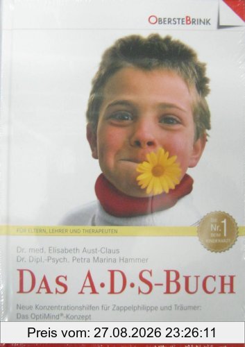 Das A. D. S.- Buch. Aufmerksamkeits- Defizit- Syndrom. Neue Konzentrations-Hilfen für Zappelphilippe und Träumer.