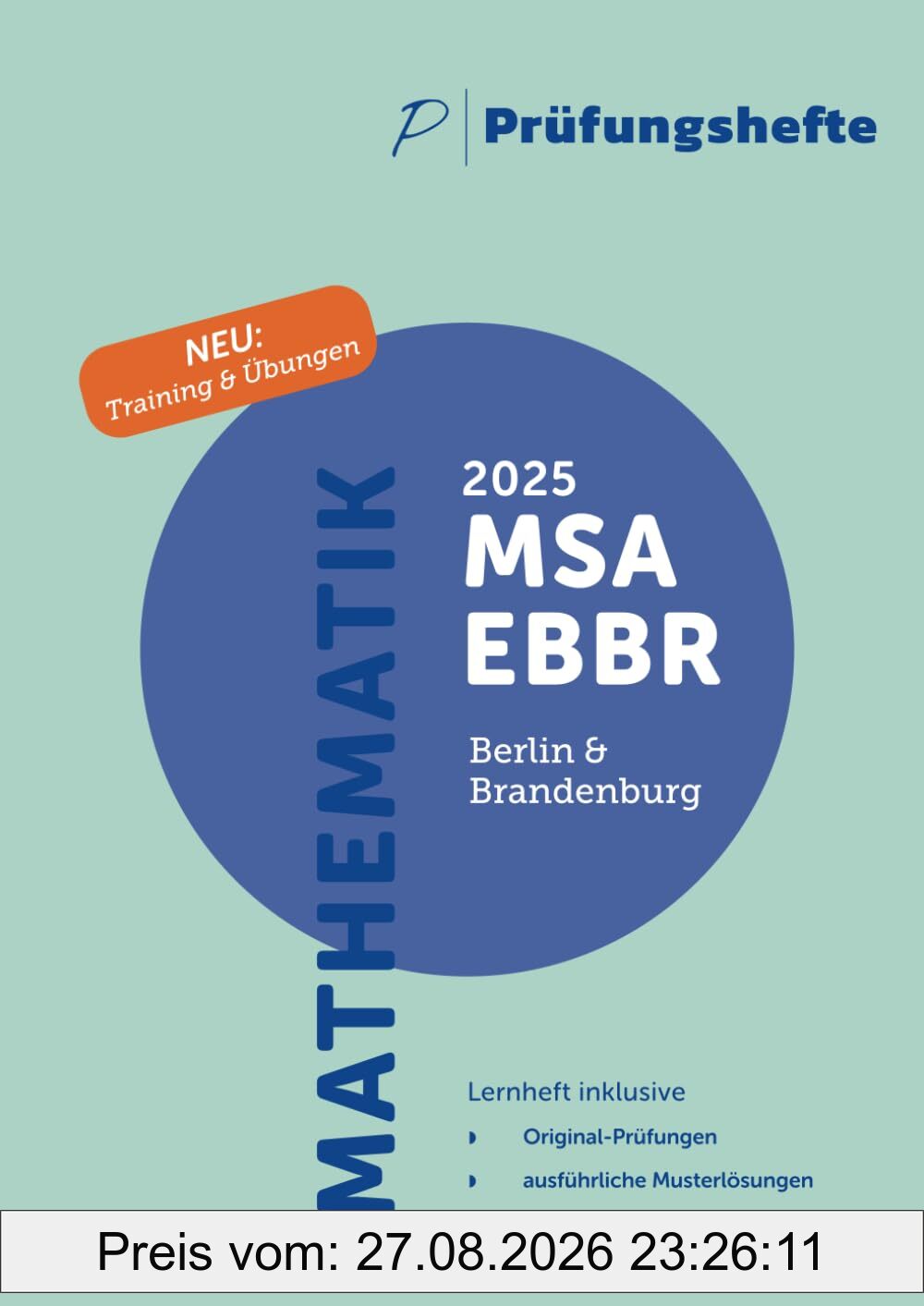 Prüfungsheft & Training - 2025 Mathematik MSA und eBBR – Berlin und Brandenburg – Original-Prüfungen und Lösungen (MSA und eBBR Berlin und Brandenburg 2025)