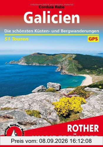 Galicien: Die schönsten Küsten- und Bergwanderungen 51 Touren. Mit GPS-Daten