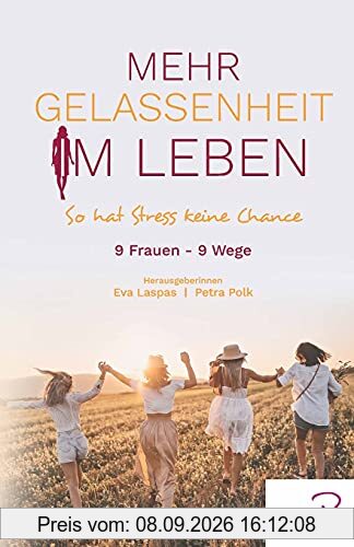 Mehr Gelassenheit im Leben: So hat Stress keine Chance (W.I.N Women in Network®)